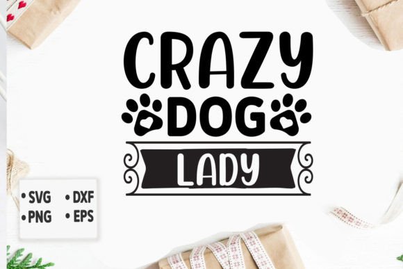 Crazy Dog Lady Svg, Dog Svg Design