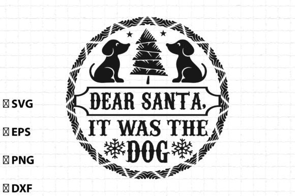 Dear Santa, It Was the Dog SVG