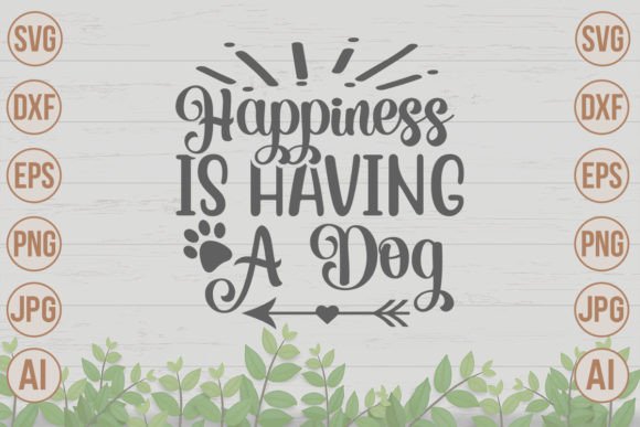 Happiness is Having a Dog SVG Cut File Review